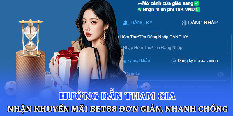 Tham gia nhận khuyến mãi Bet88 đơn giản, nhanh chóng